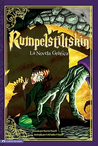 Rumpelstiltskin: La Novela Grafica (Rumpelstiltskin: The Graphic Novel)