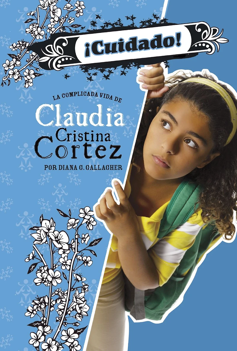 ¡Cuidado!: La complicada vida de Claudia Cristina Cortez (Beware!: The Complicated Life of Cortez)