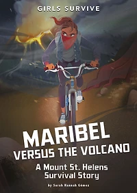 Maribel Versus the Volcano: A Mount St. Helens Survival Story