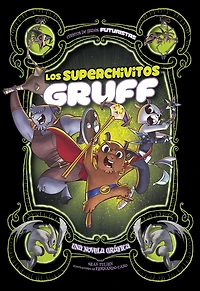 Los superchivitos Gruff: Una novela gráfica (Super Billy Goats A Graphic Novel)