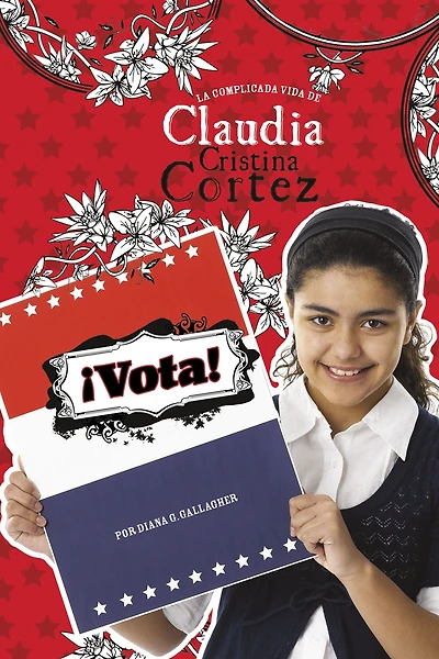 ¡Vota!: La complicada vida de Claudia Cristina Cortez (Vote!: The Complicated Life of Cortez)