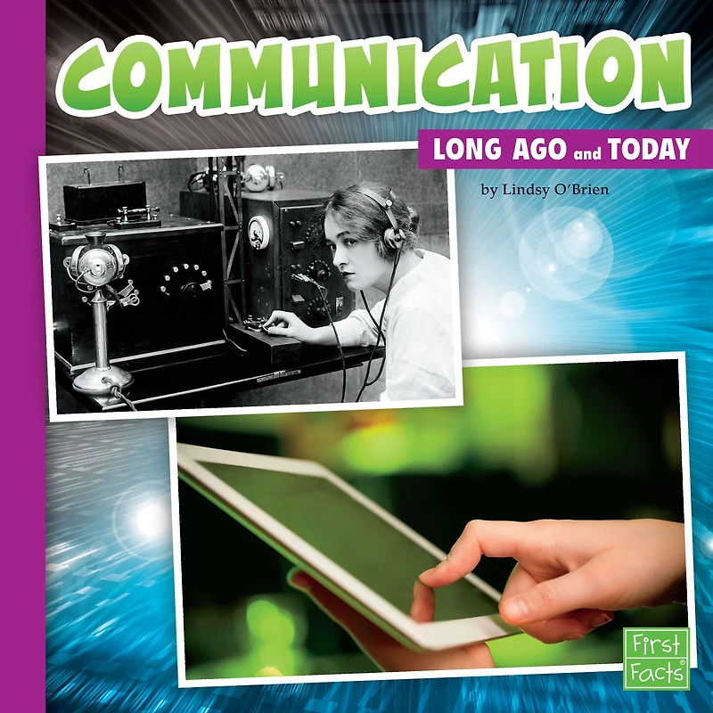 Communication Long Ago and Today