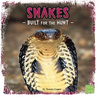 Snakes: Built for the Hunt