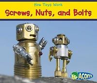 Screws, Nuts, and Bolts
