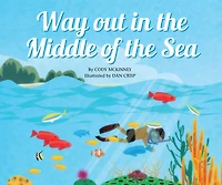 Way Out in the Middle of the Sea