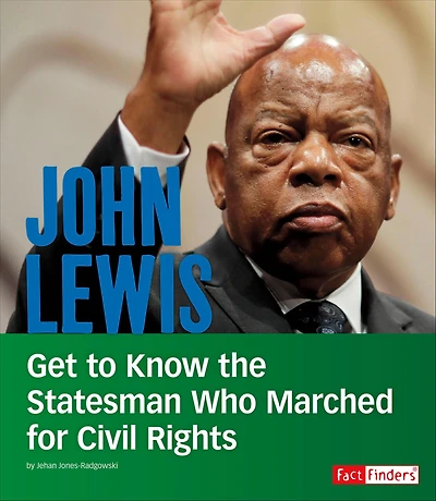 John Lewis: Get to Know the Statesman Who Marched for Civil Rights