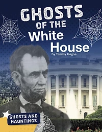 Ghosts of the White House