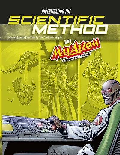 Investigating the Scientific Method with Max Axiom, Super Scientist: 4D An Augmented Reading Science Experience