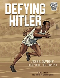 Defying Hitler: Jesse Owens' Olympic Triumph