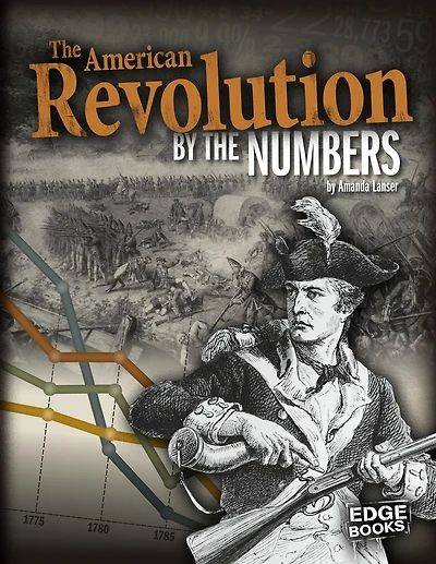 the American Revolution by Numbers