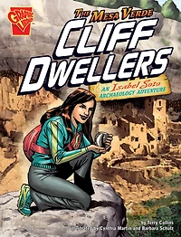 The Mesa Verde Cliff Dwellers: An Isabel Soto Archaeology Adventure