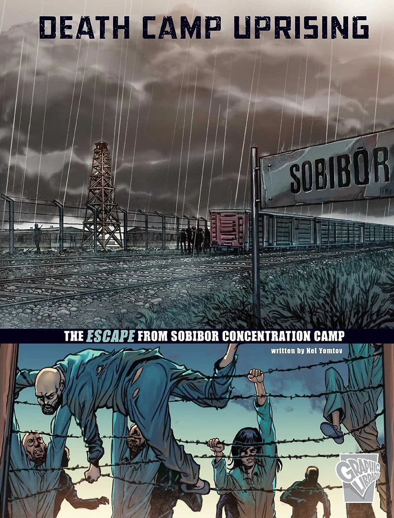 Death Camp Uprising: The Escape from Sobibor Concentration