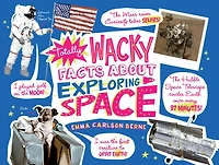 Totally Wacky Facts About Exploring Space