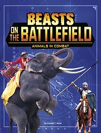 Beasts on the Battlefield: Animals Combat