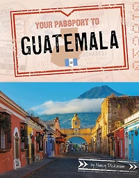 Your Passport to Guatemala