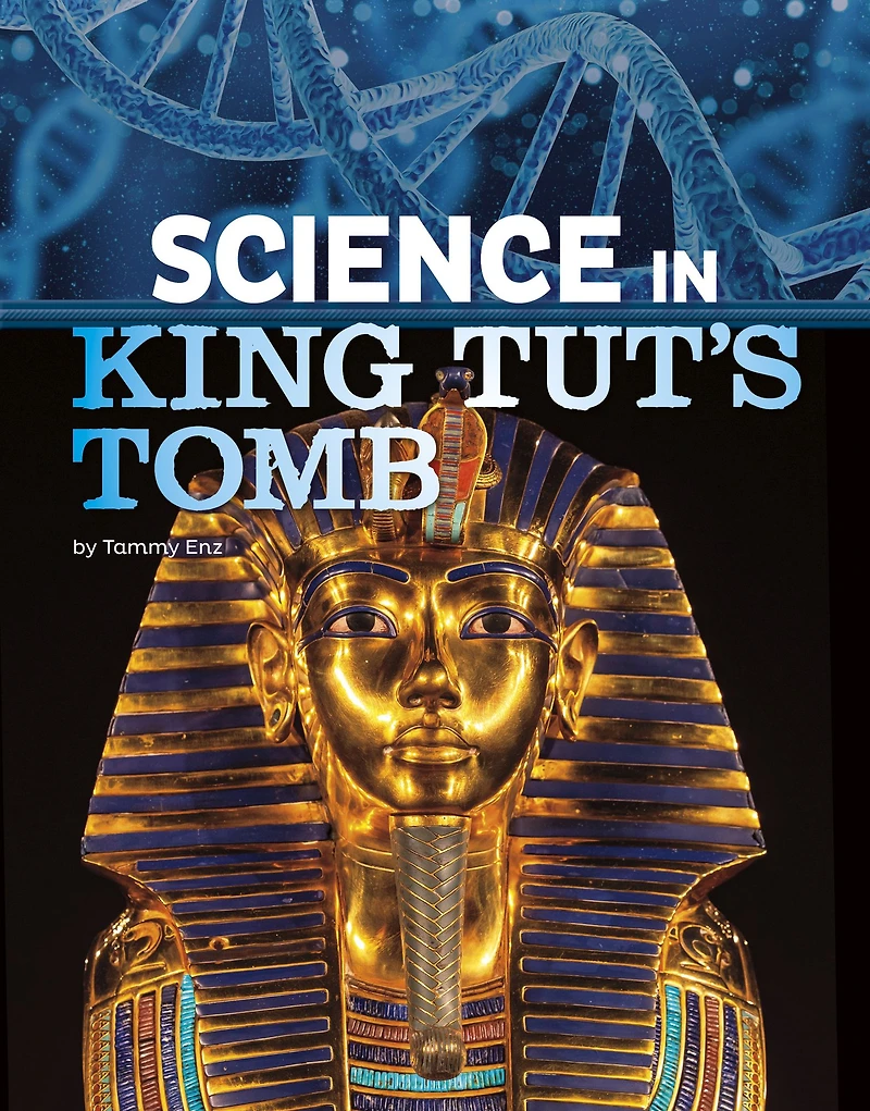 Science King Tut's Tomb