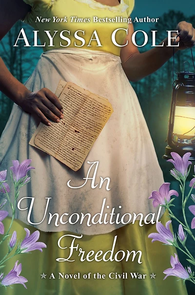 An Unconditional Freedom: Epic Love Story of the Civil War