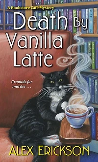 Death by Vanilla Latte (Bookstore Café Mystery #4)
