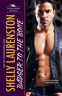 Badger to the Bone (The Honey Chronicles #3)