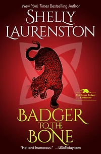 Badger to the Bone (The Honey Chronicles #3)