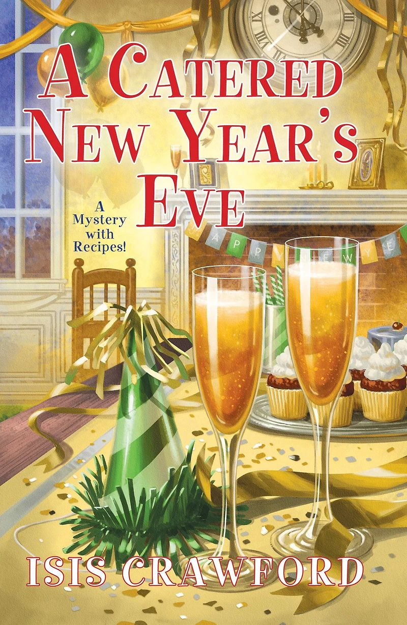 A Catered New Year's Eve: (A Mystery With Recipes)