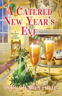 A Catered New Year's Eve: (A Mystery With Recipes)
