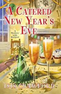 A Catered New Year's Eve: (A Mystery With Recipes)
