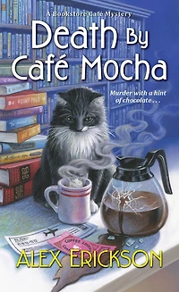 Death by Café Mocha (Bookstore Mystery #7)