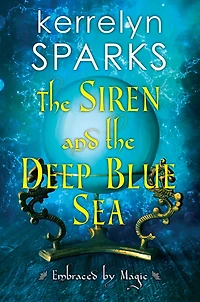 the Siren and Deep Blue Sea: An Exciting Action-Packed Fantasy Romance