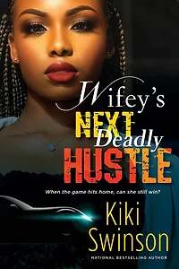 Wifey's Next Deadly Hustle