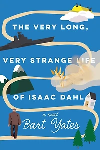The Very Long, Strange Life of Isaac Dahl