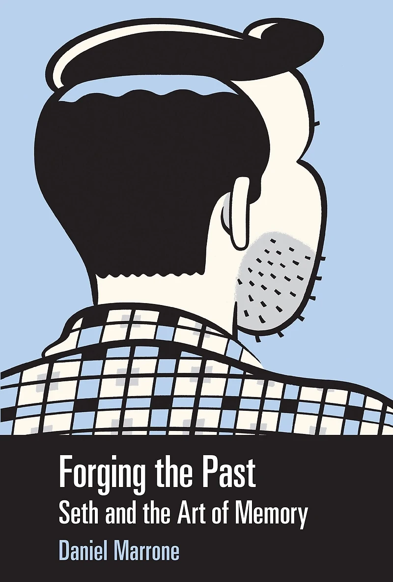 Forging the Past: Seth and Art of Memory