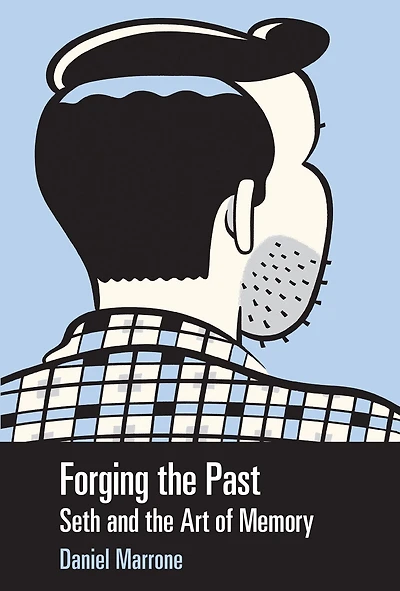 Forging the Past: Seth and Art of Memory