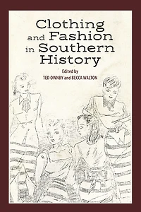 Clothing and Fashion in Southern History