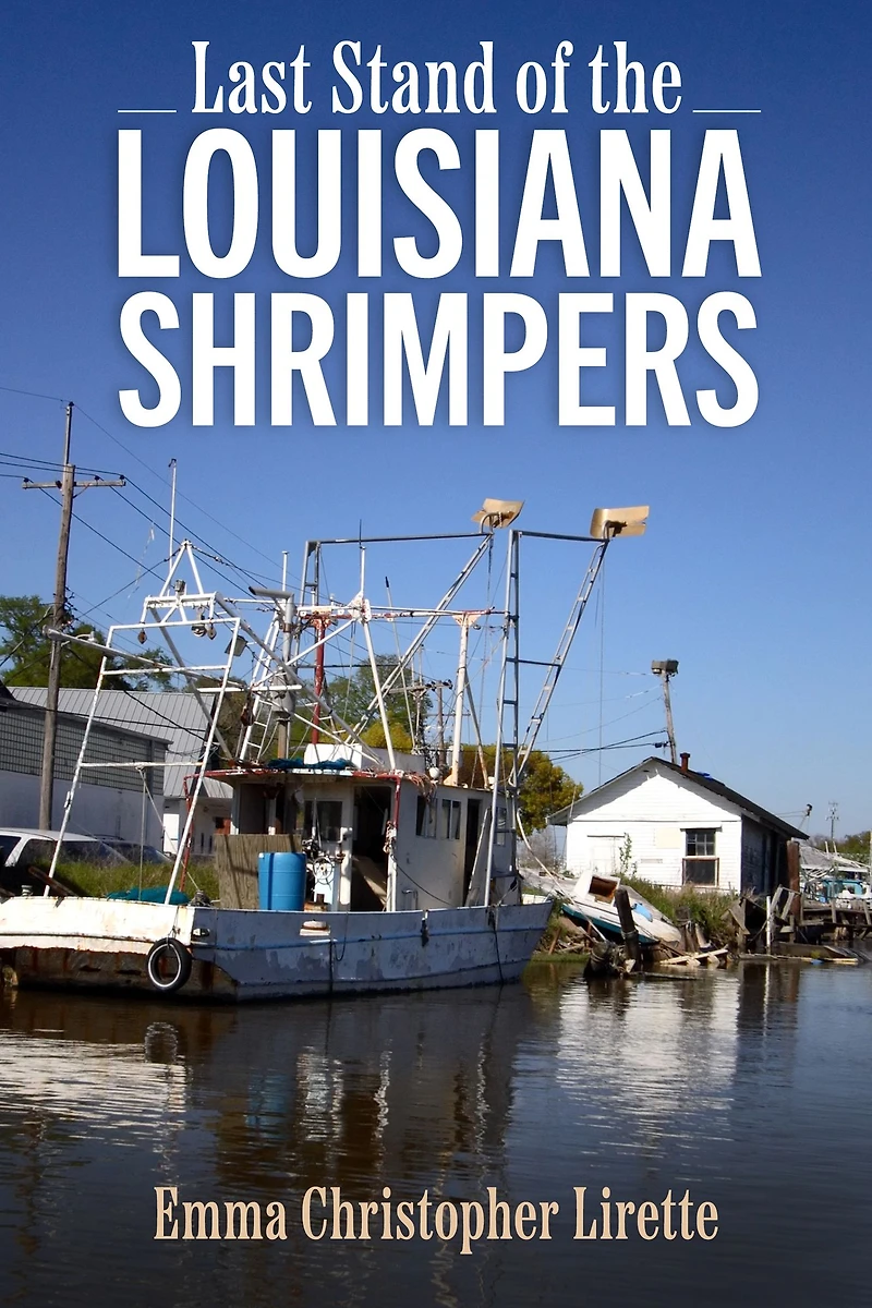 Last Stand of the Louisiana Shrimpers (Abridged)
