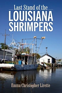 Last Stand of the Louisiana Shrimpers (Abridged)