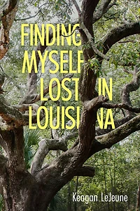 Finding Myself Lost Louisiana