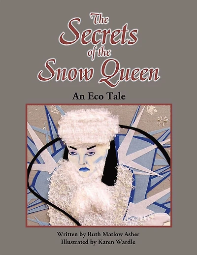 The Secrets of the Snow Queen: An Eco Tale