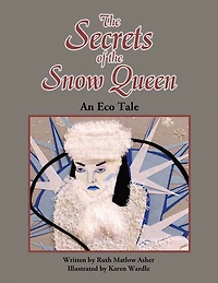 The Secrets of the Snow Queen: An Eco Tale