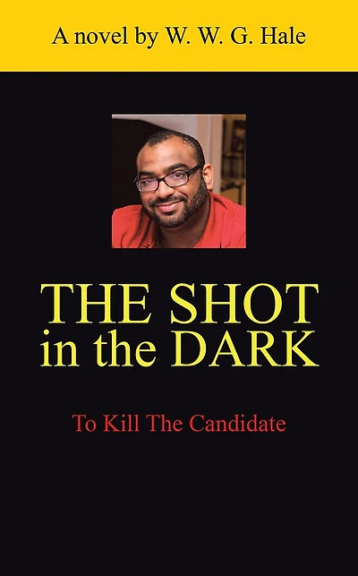 The Shot in the Dark: To Kill The Candidate