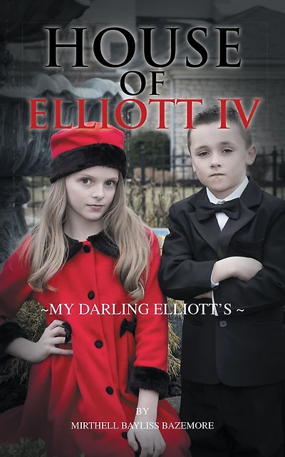House of Elliott Iv: My Darling Elliott'S