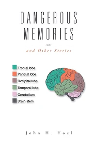 Dangerous Memories: And Other Stories