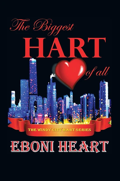 The Biggest Hart of All: The Windy City Hart Series