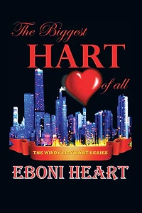 The Biggest Hart of All: The Windy City Hart Series