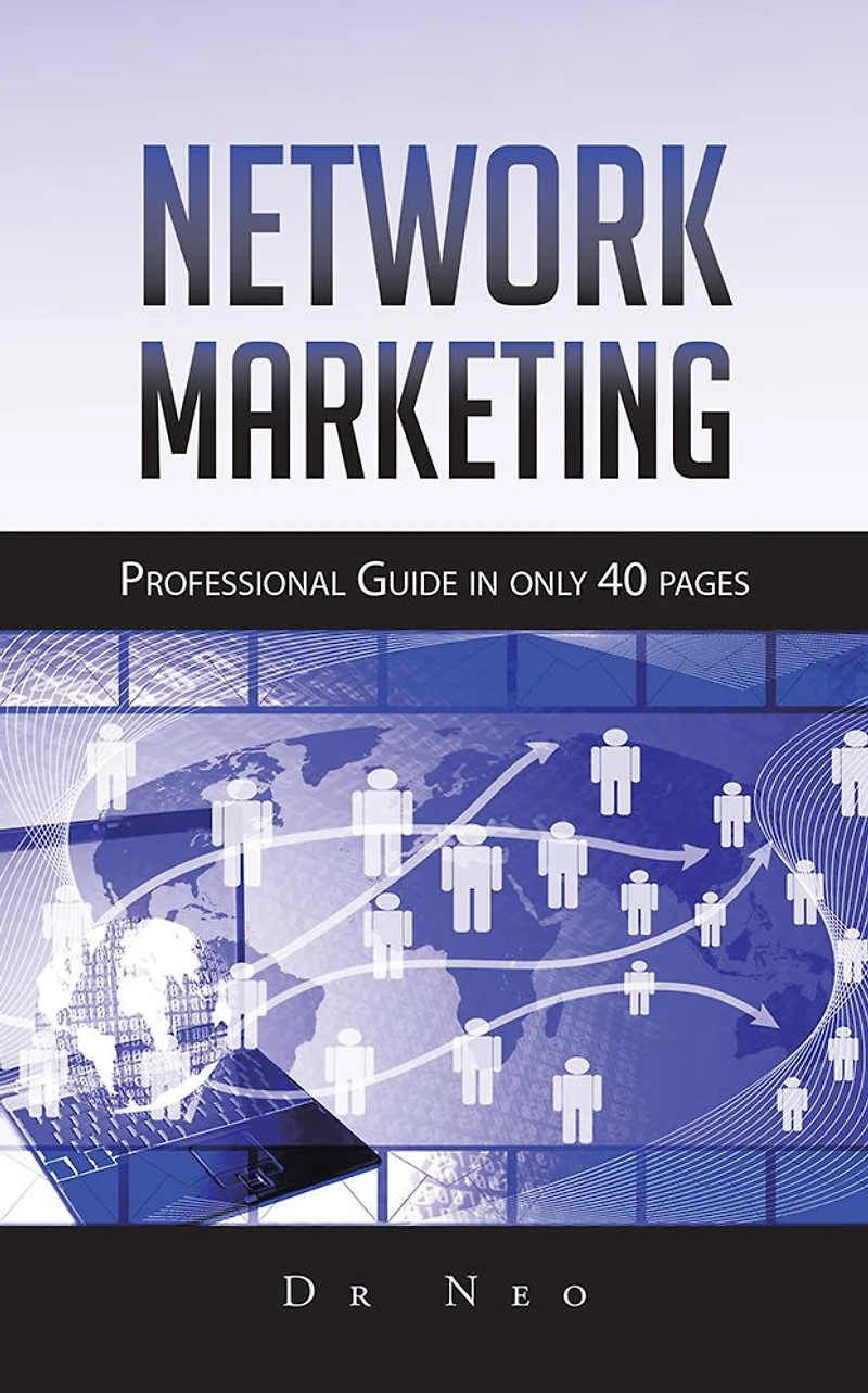 Network Marketing: Professional Guide in only 40 pages