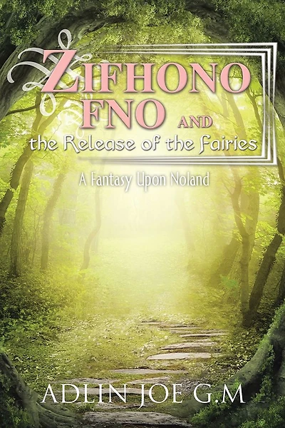 Zifhono Fno and The Release of Fairies: A Fantasy Upon Noland
