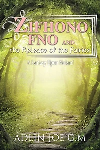 Zifhono Fno and The Release of Fairies: A Fantasy Upon Noland