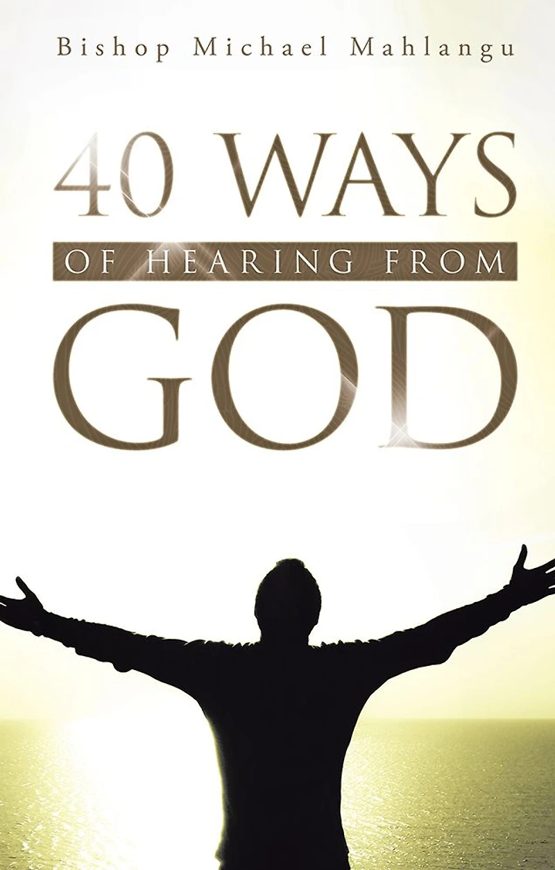 40 WAYS OF HEARING FROM GOD