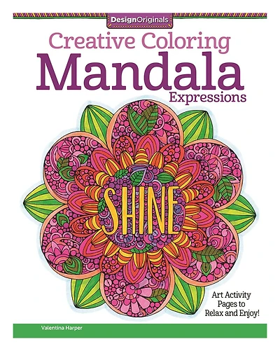 Creative Coloring Mandala Expressions: Art Activity Pages to Relax and Enjoy!