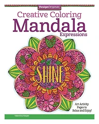 Creative Coloring Mandala Expressions: Art Activity Pages to Relax and Enjoy!